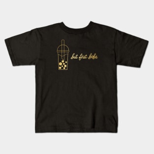 But First, Boba in Gold - Black Kids T-Shirt